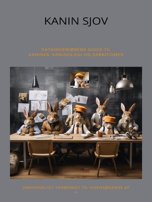 cover image of Kanin Sjov Dataingeniørens guide til Kaniner, kaninologi og rabbitismer